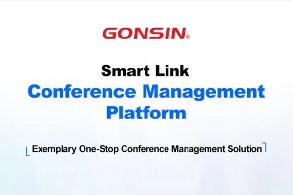 GONSIN Exemplary One-Stop Conference Management Solution